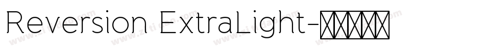 Reversion ExtraLight字体转换